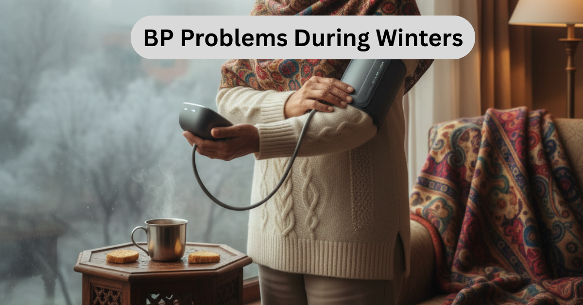 BP Problems During Winters: Risks & How to Manage them
