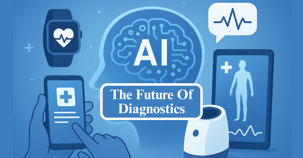 AI & Smart Devices: The Future of Diagnostics